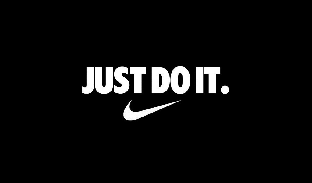 Just do it – Nike