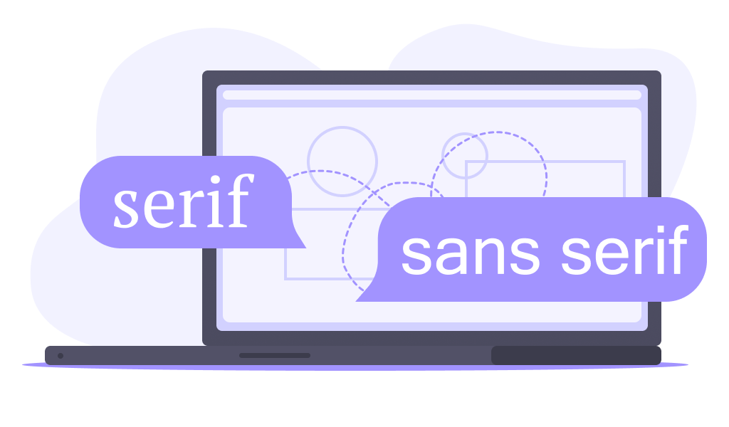 Serif and Sans Serif fonts
